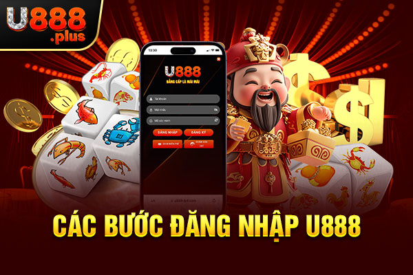 Các bước đăng nhập U888