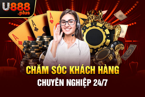 Chăm sóc khách hàng chuyên nghiệp 24/7