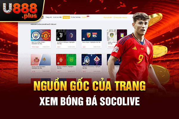 Nguồn gốc của trang xem bóng đá Socolive